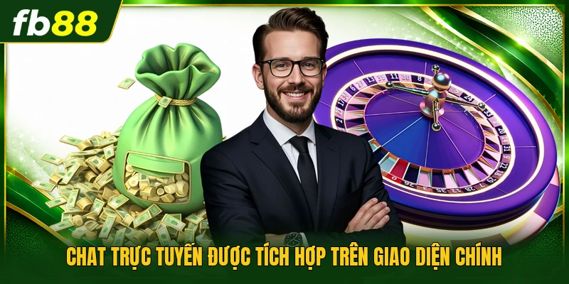 Chat trực tuyến được tích hợp trên giao diện chính