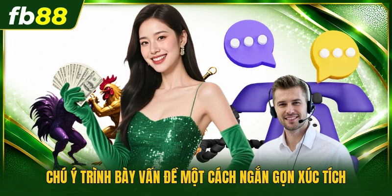 Chú ý trình bày vấn đề một cách ngắn gọn xúc tích